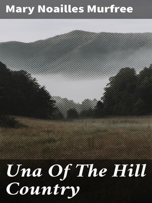 cover image of Una of the Hill Country